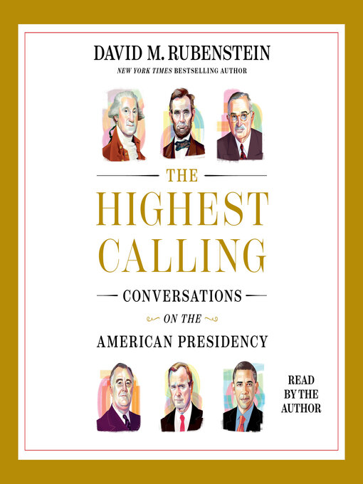 Title details for The Highest Calling by David M. Rubenstein - Available